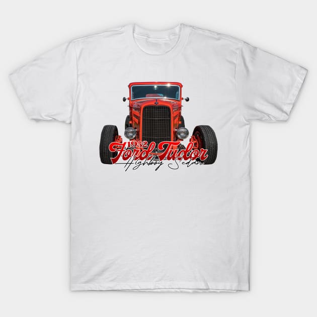 1932 Ford Tudor Highboy Sedan T-Shirt by Gestalt Imagery